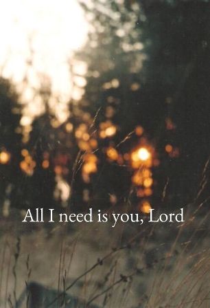 I Need You Lord