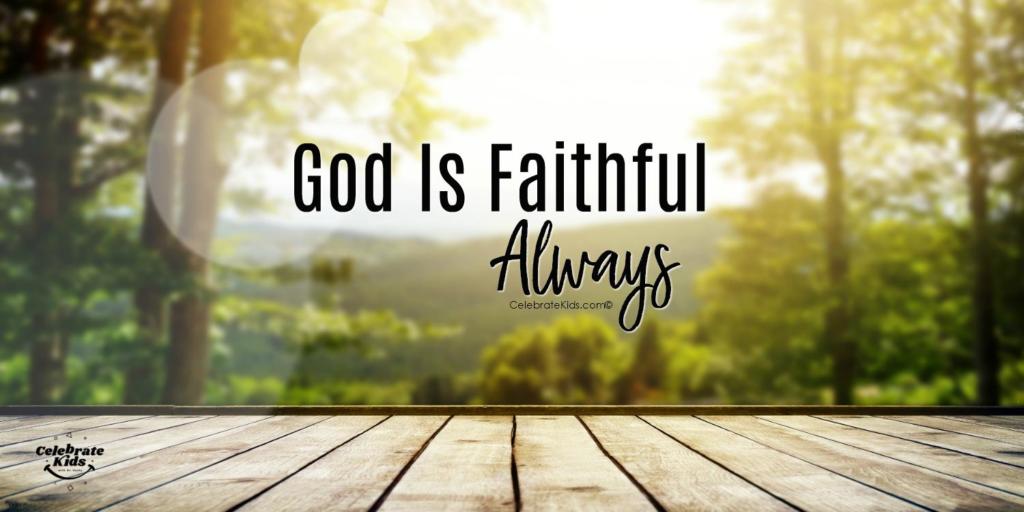 God is Faithful.