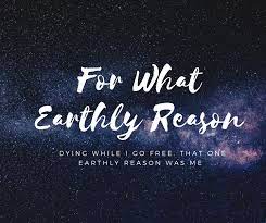 That One Earthly Reason