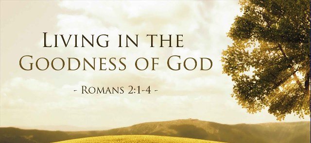 Living in the Goodness of God